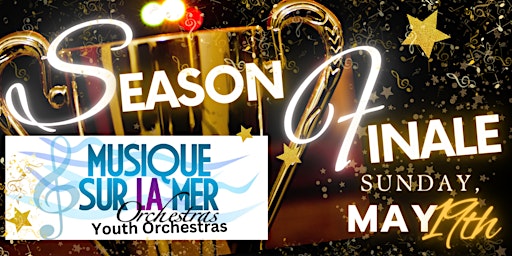 Hauptbild für Musique Sur La Mer Youth Orchestras - Season Finale'
