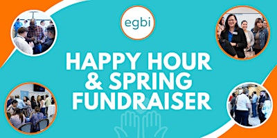 Imagen principal de EGBI's Happy Hour & Spring Fundraiser