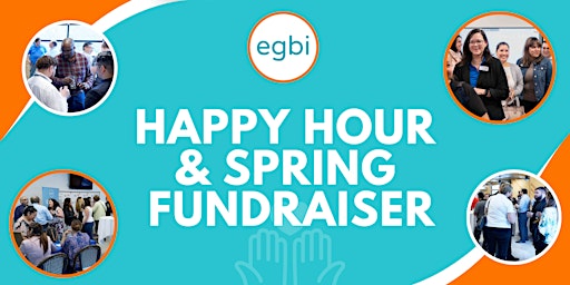 Primaire afbeelding van EGBI's Happy Hour & Spring Fundraiser