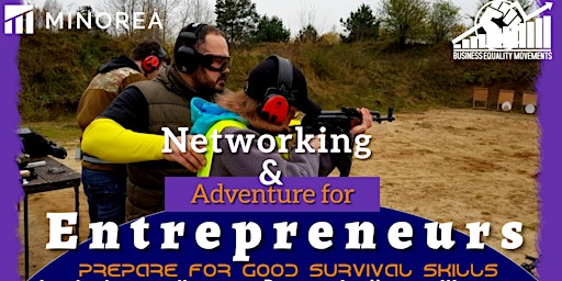 Networking & Adventure For Entrepreneurs: Prepare for good Survival Skills primary image