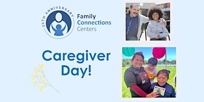 Hauptbild für Caregiver Day! Family Connections Centers