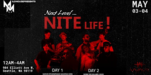 Imagen principal de WaveGarden Presents: Next Level... Nite Life! | Saturday 5/4
