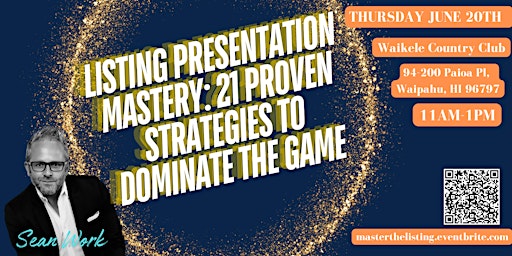 Primaire afbeelding van LISTING PRESENTATION MASTERY: 21 PROVEN STRATEGIES TO DOMINATE THE GAME