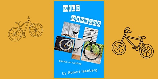 Image principale de Mile Markers-  Writing from a Life on Two Wheels
