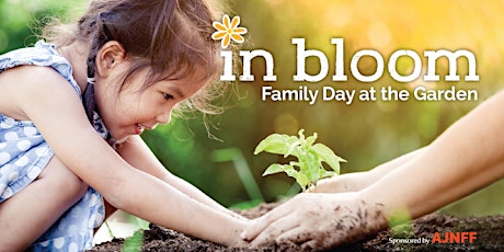 In Bloom Family Day – NEW DATE!