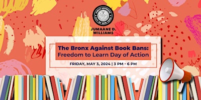 Hauptbild für The Bronx Against Book Bans: Freedom to Learn Day of Action