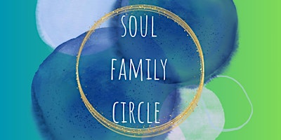 Imagen principal de Soul Family Circle, May 2024