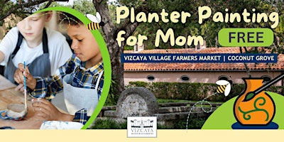 FREE | Mothers Day Bee Planter: Vizcaya Village Family Program primary image