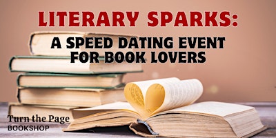 Imagem principal do evento Literary Sparks: A Speed Dating Event For Book Lovers