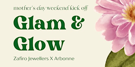 Glam & Glow: Mother's Day Weekend Kick Off