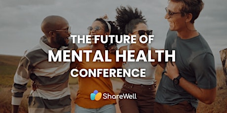 Healing Power of Nature & Kindness: The Future of Mental Health Conference