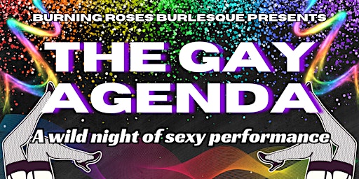 Imagem principal do evento The Gay Agenda- Burning Roses Burlesque