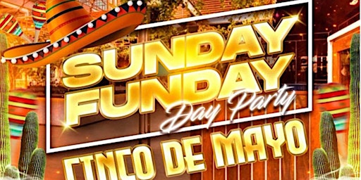 Hauptbild für Cinco de mayo Sunday funday at cloud! Free entry ! $400 2 bottles
