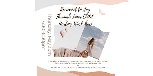 Hauptbild für Reconnect to joy Through Inner Child Healing Workshop