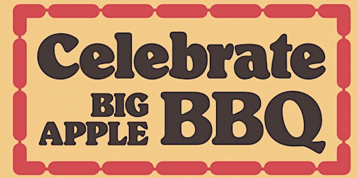Celebrate Big Apple BBQ primary image