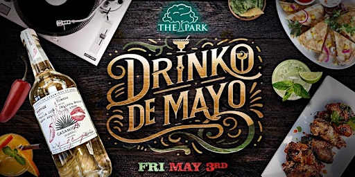 Imagem principal do evento Drinko de Mayo Friday at The Park!