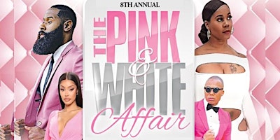 8th Annual Pink & White Affair "Mother's Day Weekend 2024" primary image