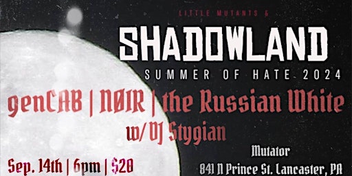 LM & ShadowLand Presents:  genCAB, NØIR & the Russian White primary image