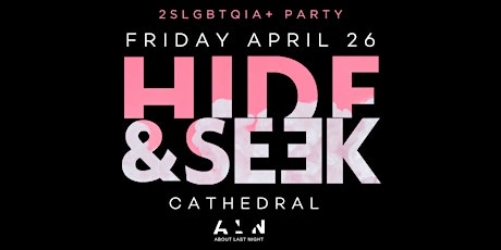 Hide and Seek x May 24 (LGBTQ Event)