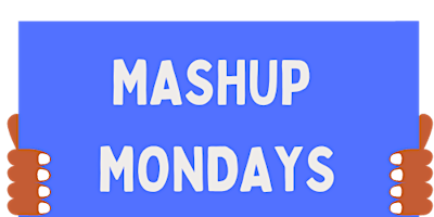 MASHUP MONDAY'S primary image