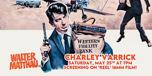 Hauptbild für “CHARLEY VARRICK” (1973) / 16MM SHOWCASE!