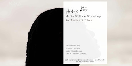 Healing Roots:  Mental Wellness Workshop  for Women of Colour