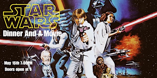 Imagem principal do evento Dinner And A Movie: Star Wars: A New Hope (1977)