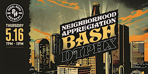 Imagem principal do evento DTPHX Neighborhood Appreciation Bash