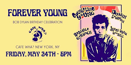 Forever Young: A Bob Dylan Birthday Celebration