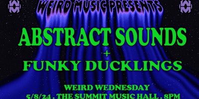 Primaire afbeelding van Weird Wednesday ft. Abstract Sounds, Funky Ducklings