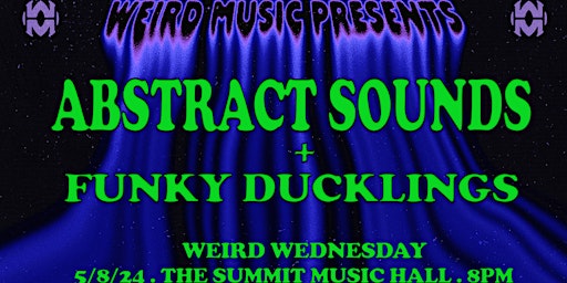 Immagine principale di Weird Wednesday ft. Abstract Sounds, Funky Ducklings 