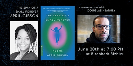 The Span of a Small Forever: April Gibson with Douglas Kearny