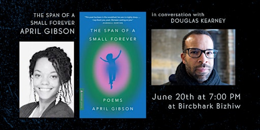Image principale de The Span of a Small Forever: April Gibson with Douglas Kearny