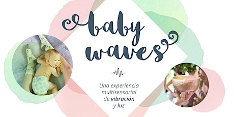 Imagen principal de Baby Waves - un viaje multisensorial