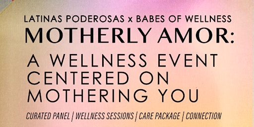 Imagen principal de Motherly Amor: A Wellness Event Centered on Mothering You
