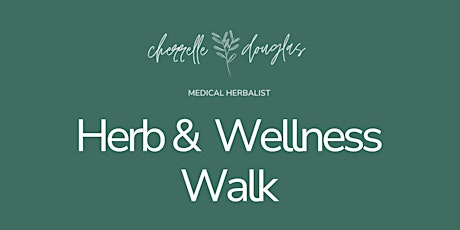 Herbal Medicine & Wellness Walk