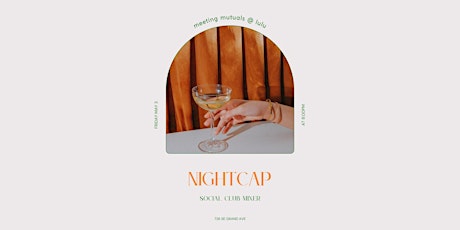 Nightcap: A Social Club Mixer