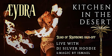 ÆYDRA live at Kitchen in The Desert ('Iliad of Rainbows' kick-off show)