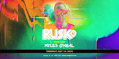 Imagem principal do evento RUSKO + MYLES O'NEAL - Stereo Live Dallas