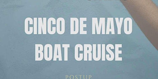 CINCO DE MAYO - HOUSE MUSIC BOAT PARTY primary image