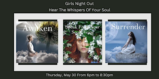 Primaire afbeelding van Girls Night Out, Hear The Whispers Of Your Soul