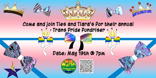 Image principale de Ties & Tiaras a Trans Pride Friendraising Event