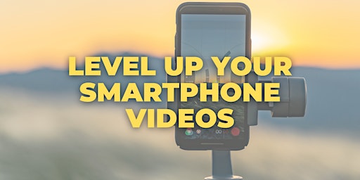 Hauptbild für Workshop : Level-up your smartphone videos