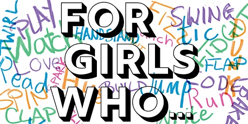 Primaire afbeelding van Glasgow meet up 'For Girls Who' are neurodiverse (aged 7-14)