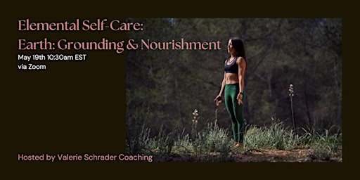 Elemental Self-Care: Earth - Grounding and Nourishment primary image