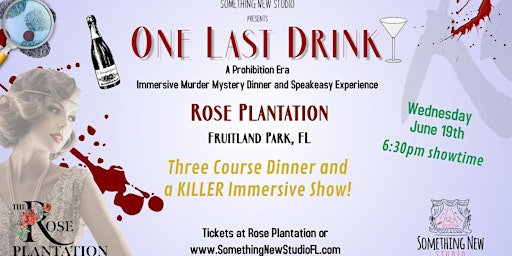 Primaire afbeelding van One Last Drink - A Prohibition Era Immersive Murder Mystery Dinner Event
