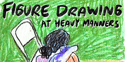 Imagem principal do evento Figure Drawing at Heavy Manners Hosted by Lili Todd (5/26)