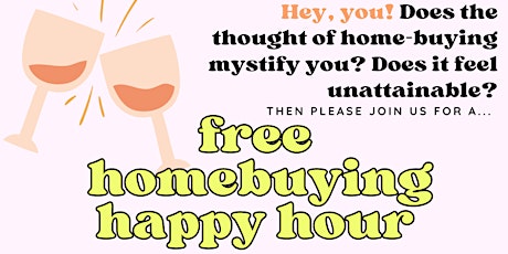 Free Informational Homebuying Happy Hour