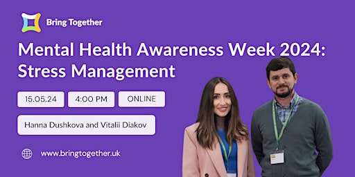 Mental Health Awareness Week 2024: Stress Management
