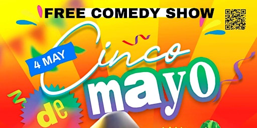 Immagine principale di FREE COMEDY SHOW - Cinco de Mayo Weekend 